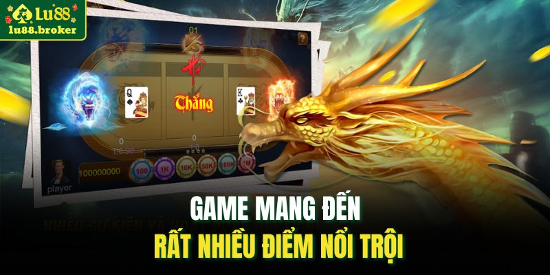 Game mang đến rất nhiều điểm nổi trội