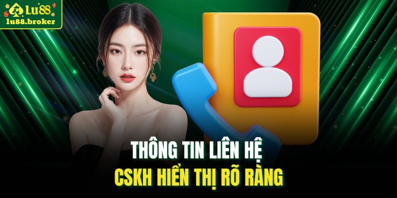 Thông tin liên hệ CSKH hiển thị rõ ràng